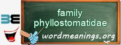 WordMeaning blackboard for family phyllostomatidae